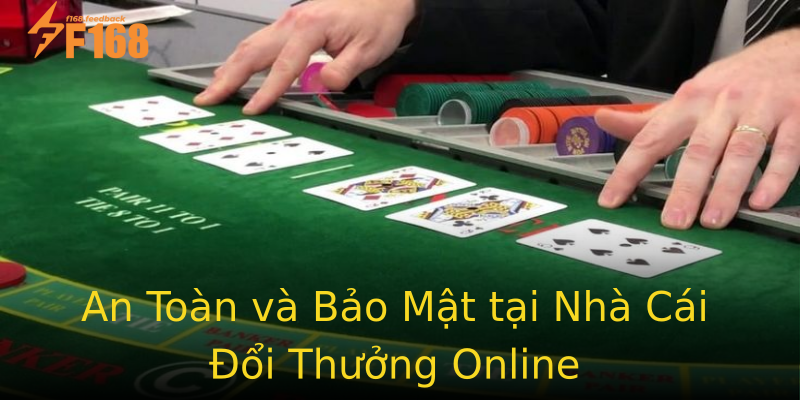 An Toàn và Bảo Mật tại Nhà Cái Đổi Thưởng Online An Toàn và Bảo Mật tại Nhà Cái Đổi Thưởng Online