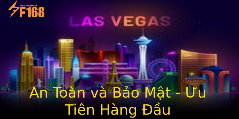 An Toàn và Bảo Mật - Ưu Tiên Hàng Đầu An Toàn và Bảo Mật - Ưu Tiên Hàng Đầu