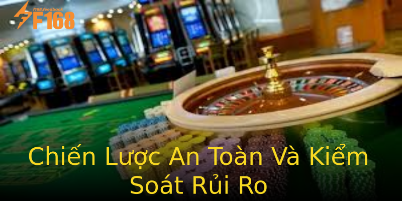Chiến Lược An Toàn Và Kiểm Soát Rủi Ro Chiến Lược An Toàn Và Kiểm Soát Rủi Ro