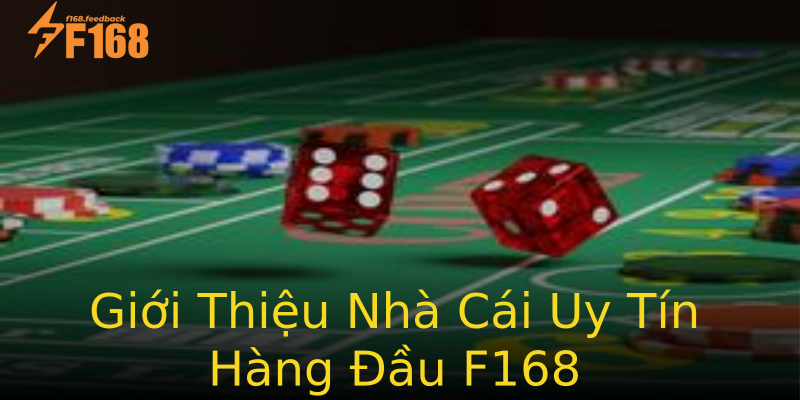 Giới Thiệu Nhà Cái Uy Tín Hàng Đầu F168 Giới Thiệu Nhà Cái Uy Tín Hàng Đầu F168
