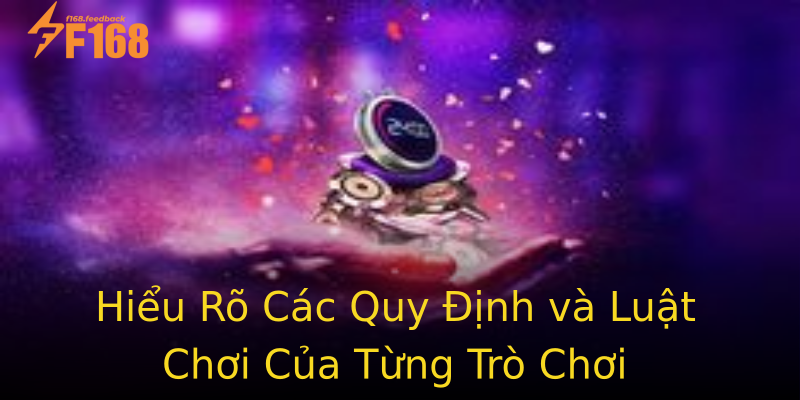 Hiểu Rõ Các Quy Định và Luật Chơi Của Từng Trò Chơi Hiểu Rõ Các Quy Định và Luật Chơi Của Từng Trò Chơi