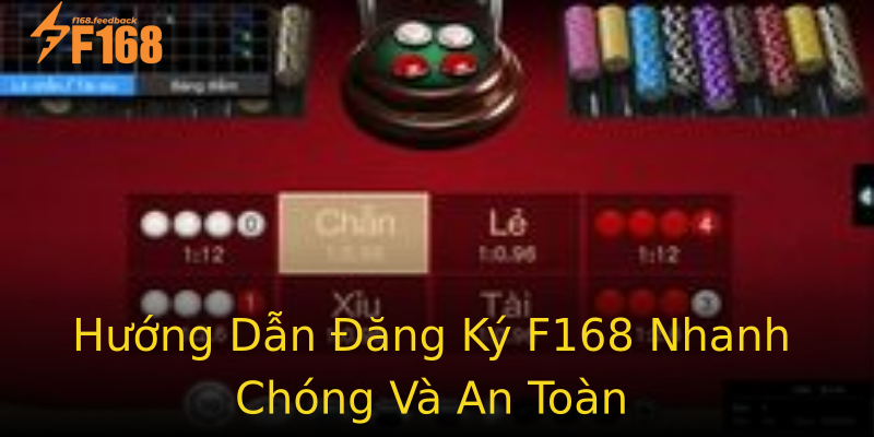 Hướng Dẫn Đăng Ký F168 Nhanh Chóng Và An Toàn Hướng Dẫn Đăng Ký F168 Nhanh Chóng Và An Toàn