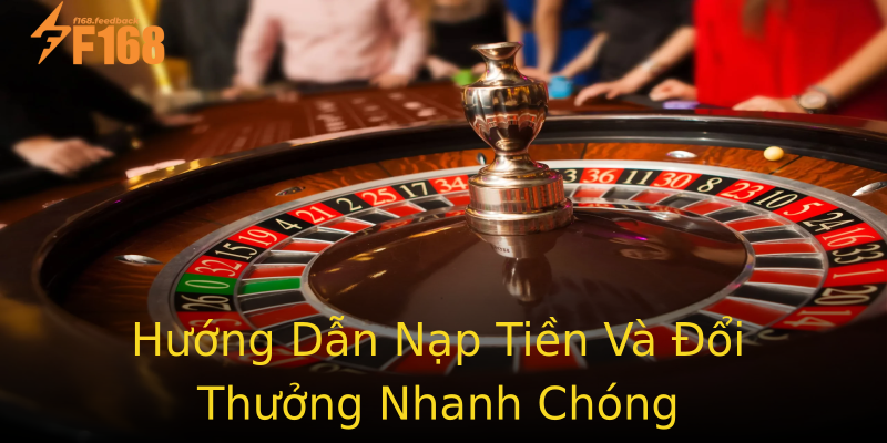 Hướng Dẫn Nạp Tiền Và Đổi Thưởng Nhanh Chóng Hướng Dẫn Nạp Tiền Và Đổi Thưởng Nhanh Chóng