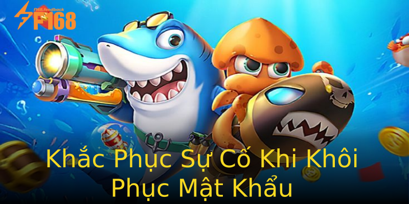 Khắc Phục Sự Cố Khi Khôi Phục Mật Khẩu Khắc Phục Sự Cố Khi Khôi Phục Mật Khẩu