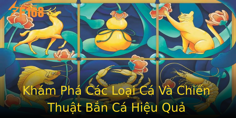 Khám Phá Các Loại Cá Và Chiến Thuật Bắn Cá Hiệu Quả Khám Phá Các Loại Cá Và Chiến Thuật Bắn Cá Hiệu Quả
