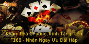 Kham Pha Chuong Trinh Tang Tien F168 Nhan Ngay Uu Ai Hap Dan