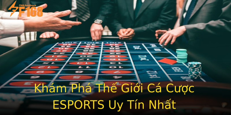 Khám Phá Thế Giới Cá Cược ESPORTS Uy Tín Nhất Khám Phá Thế Giới Cá Cược ESPORTS Uy Tín Nhất