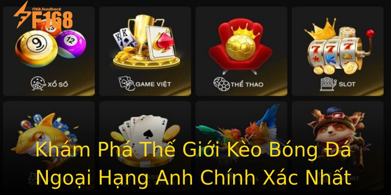 Khám Phá Thế Giới Kèo Bóng Đá Ngoại Hạng Anh Chính Xác Nhất Khám Phá Thế Giới Kèo Bóng Đá Ngoại Hạng Anh Chính Xác Nhất