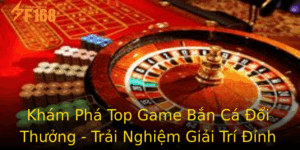 Kham Pha Top Game Ban Ca Oi Thuong Trai Nghiem Giai Tri Inh Cao