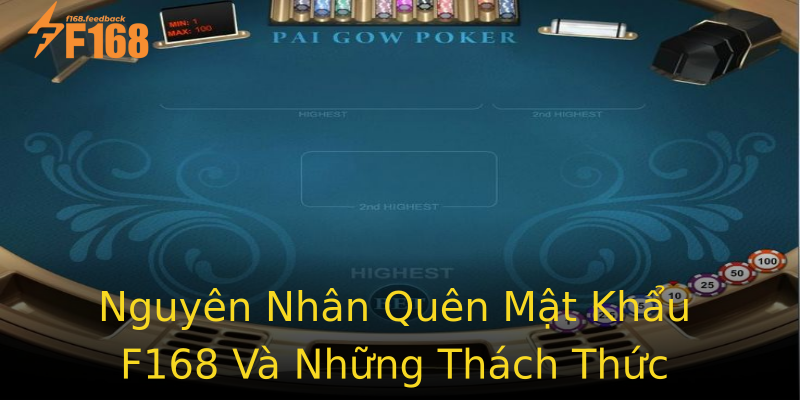 Nguyên Nhân Quên Mật Khẩu F168 Và Những Thách Thức Nguyên Nhân Quên Mật Khẩu F168 Và Những Thách Thức