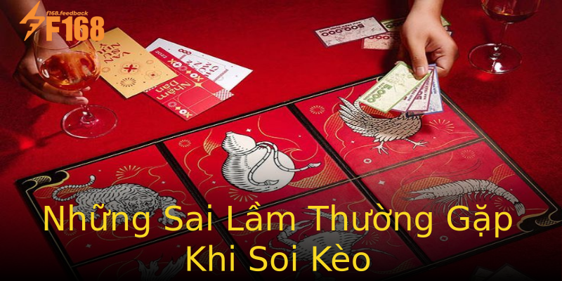 Những Sai Lầm Thường Gặp Khi Soi Kèo Những Sai Lầm Thường Gặp Khi Soi Kèo