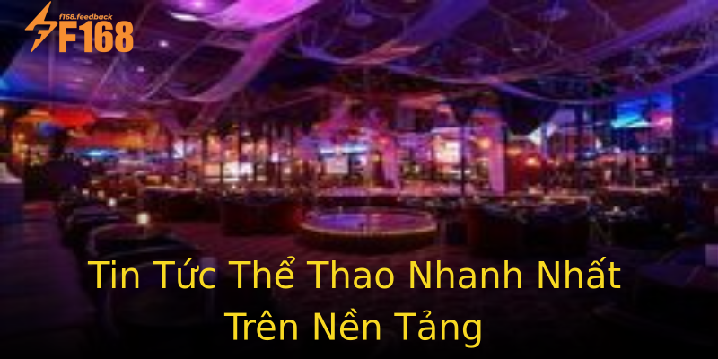 Tin Tức Thể Thao Nhanh Nhất Trên Nền Tảng Tin Tức Thể Thao Nhanh Nhất Trên Nền Tảng