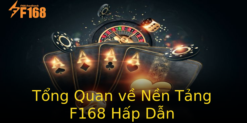Tổng Quan về Nền Tảng F168 Hấp Dẫn Tổng Quan về Nền Tảng F168 Hấp Dẫn