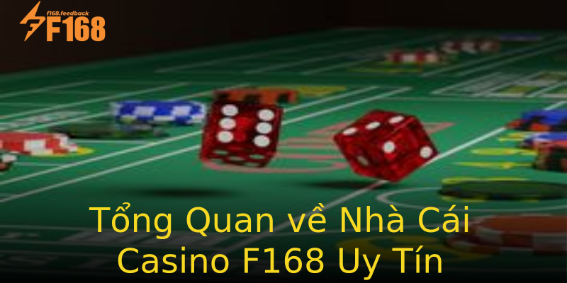Tổng Quan về Nhà Cái Casino F168 Uy Tín Tổng Quan về Nhà Cái Casino F168 Uy Tín