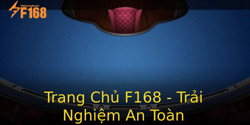 Trang Chủ F168 - Trải Nghiệm An Toàn Trang Chủ F168 - Trải Nghiệm An Toàn